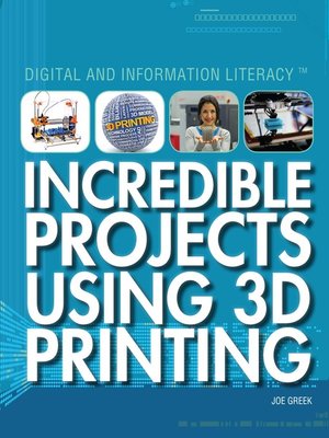 cover image of Incredible Projects Using 3D Printing